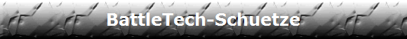 BattleTech-Schuetze